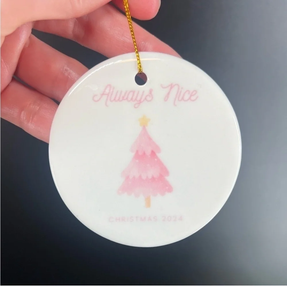 Always Nice girly pink Christmas tree ornament pink writing white ceramic 2024.